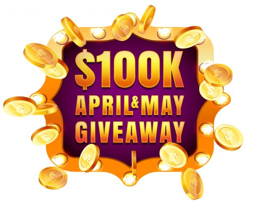 $100K April & May Giveaway